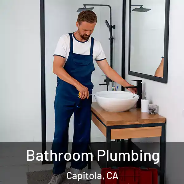  Bathroom Plumbing Capitola, CA
